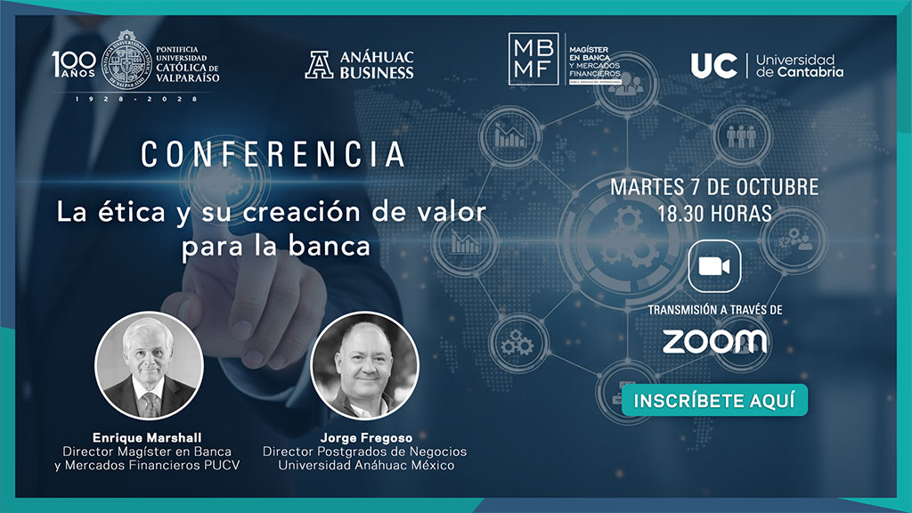 Ciclo de Conferencias #MBMF gráfica web Conferencia “La ética y su creación de valor para la banca”